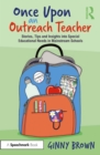 Image for Once Upon an Outreach Teacher: Stories, Tips and Insights Into Special Needs in Mainstream Schools