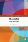 Image for Metagames: games about games
