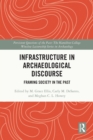 Image for Infrastructure in Archaeological Discourse: Framing Society in the Past