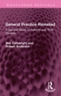 Image for General Practice Revisited: A Second Study of Patients and Their Doctors