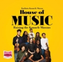 Image for House of Music: Raising the Kanneh-Masons