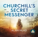 Image for Churchill&#39;s Secret Messenger