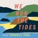 Image for We Run the Tides