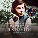 Image for Beautiful Shadow : A Life of Patricia Highsmith