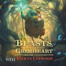 Image for The Beasts of Grimheart : The Five Realms, Book 3