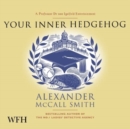 Image for Your Inner Hedgehog : A Professor Dr von Igelfeld Entertainment