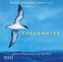Image for Shearwater : A Bird, an Ocean, and a Long Way Home