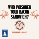 Image for Who Poisoned Your Bacon Sandwich?