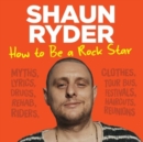 Image for How to Be a Rock Star