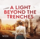 Image for A Light Beyond the Trenches