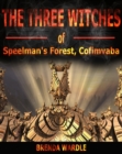 Image for Three Witches of Speelman&#39;s Forest, Cofimvaba