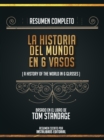 Image for Resumen Completo: La Historia Del Mundo En Seis Tragos (A History Of The World In 6 Glasses) - Basado En El Libro De Tom Standage
