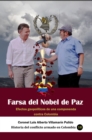 Image for Farsa Del Nobel De Paz Efectos Geopoliticos De Una Componenda Contra Colombia