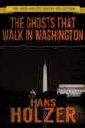 Image for Ghosts That Walk in Washington