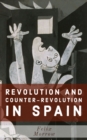 Image for Revolution and Counter-Revolution in Spain