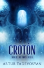 Image for Croton: Viaje Al Mas Alla