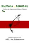 Image for Sinfonia De Birimbau Cultura Da Capoeira Em Musica Classica
