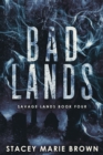 Image for Bad Lands (Savage Lands #4)