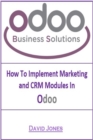 Image for How To Implement Marketing and CRM Modules in Odoo
