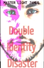 Image for Double Identity Disaster