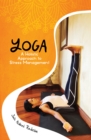Image for Yoga, a Holistic Approach to Stress Management