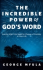 Image for Incredible Power of God&#39;s Word