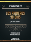 Image for Resumen Completo: Los Primeros 90 Dias (The First 90 Days) - Basado En El Libro De Michael Watkins