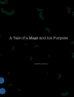 Image for Tale of a Mage and His Purpose
