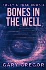Image for Bones In The Well
