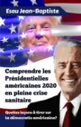 Image for Comprendre Les Presidentielles Americaines 2020 En Pleine Crise Sanitaire