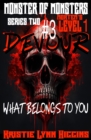 Image for Monster of Monsters: Mortem&#39;s Level 1: #3 Devour What Belongs To You