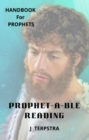 Image for Prophet-Able Reading: Hand Book for Prophets