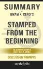 Image for Summary of Stamped from the Beginning: The Definitive History of Racist Ideas in America by Ibram X. Kendi (Discussion Prompts)