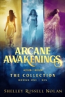 Image for Arcane Awakenings The Collection (Arcane Awakenings Novella Series Books 1 to 6)
