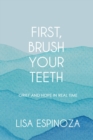 Image for First, Brush Your Teeth