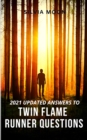 Image for Answers to Twin Flame Runner Questions 2021 Update