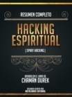 Image for Resumen Completo: Hacking Espiritual (Spirit Hacking) - Basado En El Libro De Chaman Durek