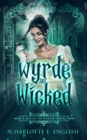 Image for Wyrde and Wicked