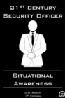 Image for 21st Century Security Officer: Situational Awareness