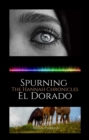 Image for Spurning El Dorado: The Hannah Chronicles