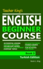 Image for Teacher King&#39;s English Beginner Course Book 3: Turkish Edition