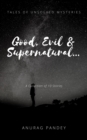 Image for Good, Evil &amp; Supernatural... (Tales of Unsolved Mysteries)