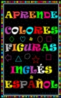 Image for Aprende Colores Y Figuras En Ingles Y Espanol