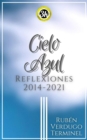 Image for Cielo Azul: Reflexiones 2014-2021