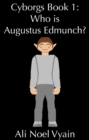 Image for Who Is Augustus Edmunch?