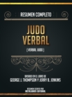 Image for Resumen Completo: Judo Verbal (Verbal Judo) - Basado En El Libro De George J. Thompson Y Jerry B. Jenkins
