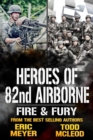Image for Fire and Fury: Heroes of the 82nd Airborne Book 10