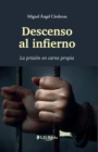 Image for Descenso Al Infierno. La Prision En Carne Propia