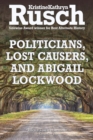 Image for Politicians, Lost Causers, and Abigail Lockwood