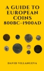 Image for Guide to European Coins 800 BC: 1900 AD